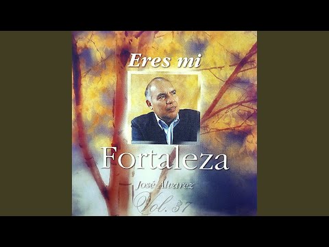 Eres mi Fortaleza