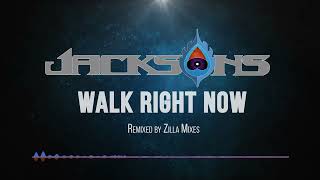 The Jacksons - Walk Right Now  (Zilla&#39;s Extended Mix)