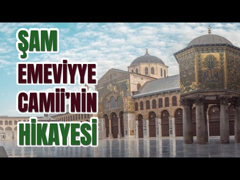 İslam Medeniyetinin Büyük Vakıf Eseri Emeviyye Camii