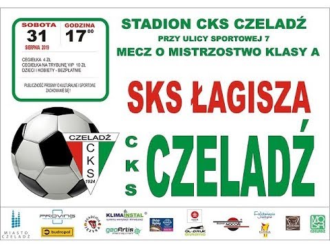 2019.08.31 CKS Czeladź - SKS Łagisza [skrót]