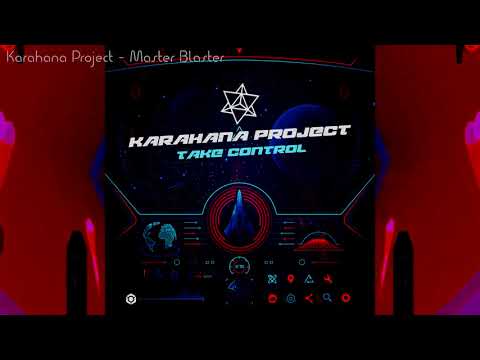 Karahana project - Master Blaster
