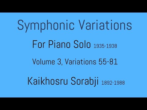 Symphonic Variations, Solo Piano, Volume 3 - Kaikhosru Sorabji