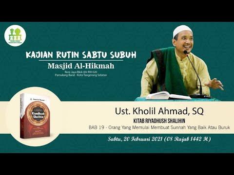 Ust. Kholil Ahmad, SQ - Kitab Riyadhus Shalihin BAB 19 #masjid #alhikmah