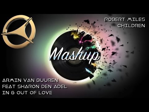 🎶  Mashup / Children In & Out of Love / Armin van Buuren vs. Robert Miles