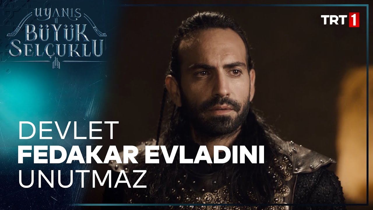 Uyanış Büyük Selçuklu 1. Bölüm - Devlet Fedakar Evlatlarını Unutmaz