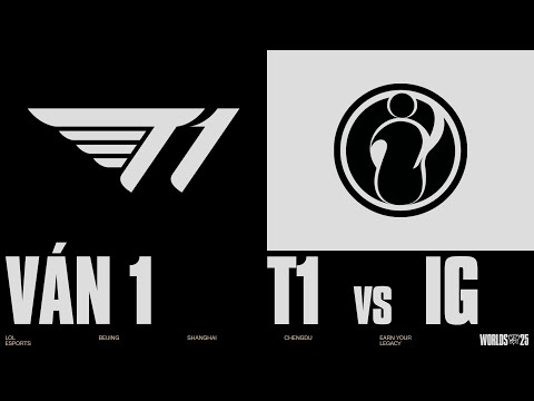 T1 vs IG | Ván 1 | CKTG 2025 - Vòng Play-ins
