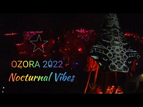 Ozora 2022 Nocturnal Vibes .. Astral Projection, Aardvarkk, CBL, Atmos, Daksinamurti, Out of Orbit..