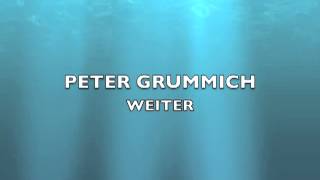 Peter Grummich - Weiter