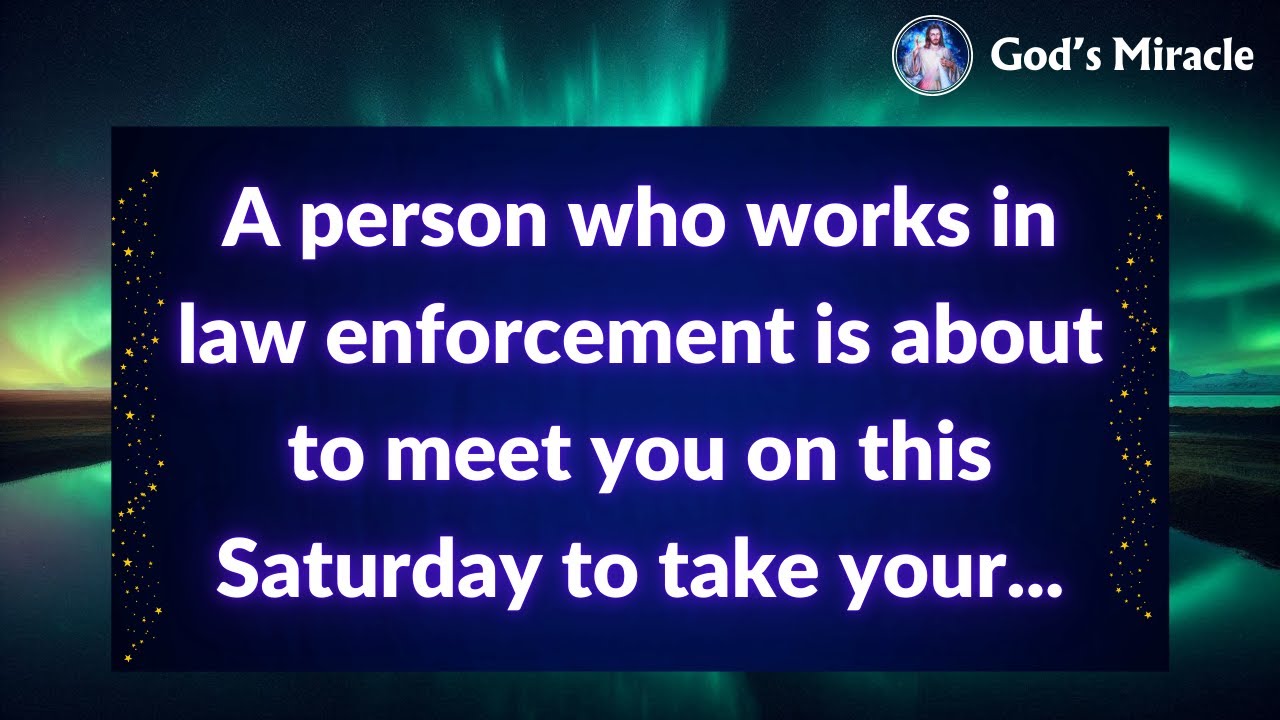 💌 A person who works in law enforcement is about to meet you on this Saturday to take your...