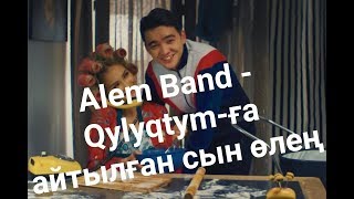 Download lagu Alem Band - Qylyqtym. Байзакова мен Кылыктым клипіне айтылған сын mp3