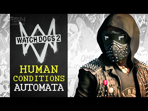 Watch Dogs 2 - Human Conditions DLC Mission #3 - Automata