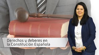 Derechos y deberes fundamentales en la Constitución Española Derechos y deberes fundamentales en la Constitución Española