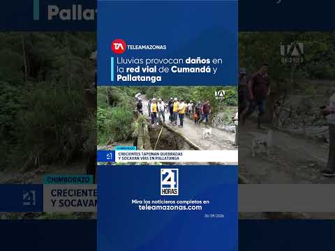 Lluvias provocan daños en la red vial de Cumandá y Pallatanga