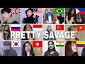 Who Sang It Better BLACKPINK 블랙핑크 Pretty Savage 12 Different Countries