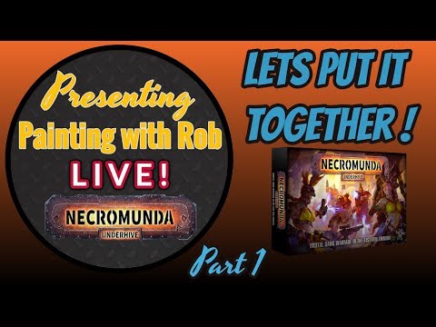 Painting with Rob Live - Necromunda: Lets Put it Together!