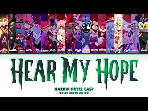 HAZBIN HOTEL CAST'S ' Hear My Hope' (Color Coded Lyrics | Hazbin Hotel S2) 
