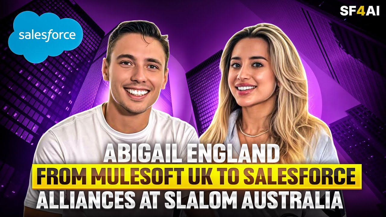 ABIGAIL ENGLAND: From MuleSoft UK to Salesforce Alliances at Slalom Australia | DataCloud AgentForce