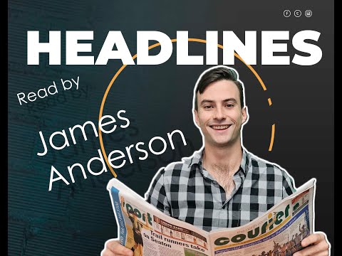 Your headline news with reporter James Anderson