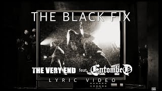 THE VERY END ft. ENTOMBED (LG Petrov) - The Black Fix [Lyric Video]