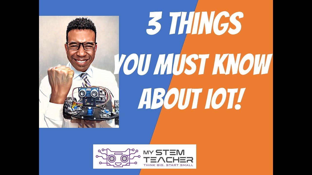 3 must know things about Iot