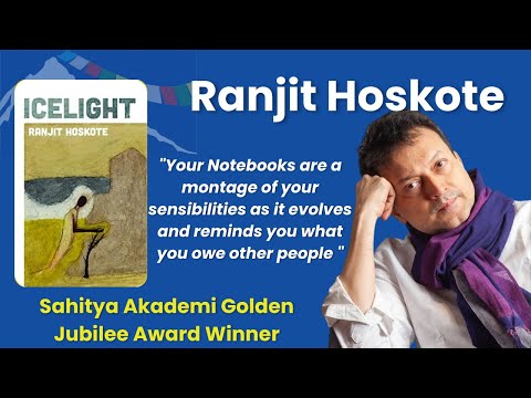 Ranjit Hoskote Emphasizes the Importance of a Commonplace Book and Explores the Power of Language