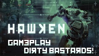 Hawken (Gameplay) - Dirty Bastards!