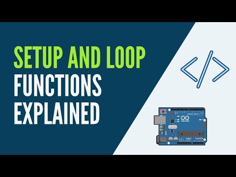 Arduino - Setup and Loop Functions Explained