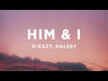G Eazy Halsey Him I Lyrics