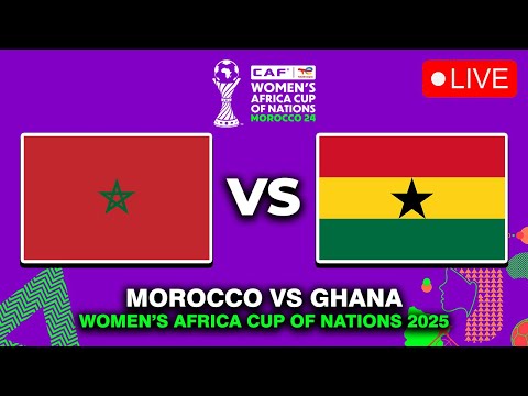 🔴 MOROCCO VS GHANA SEMI FINAL WOMEN'S AFRICA CUP OF NATIONS 2025 PREVIEW & PREDICTIONS