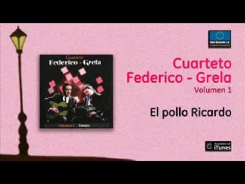 Cuarteto Federico / Grela Vol.1 - El pollo Ricardo
