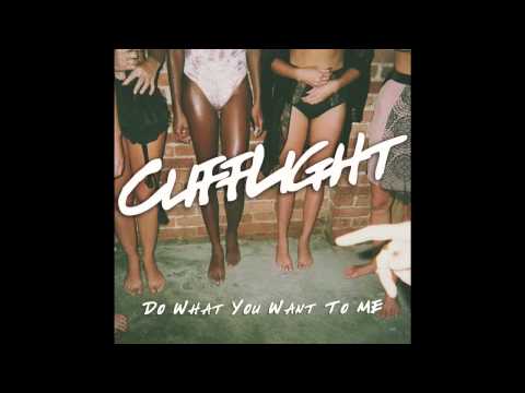 CliffLight - Do What You Want To Me