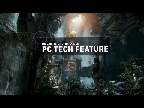 Rise of the Tomb Raider - PC Tech Feature