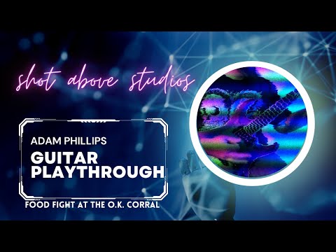 Indorphine | Food Fight at the O.K Corral: Adam Phillips Guitar Playthrough
