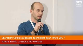Vidéo : Migration : quelles réponses techniques pour votre SEO ?