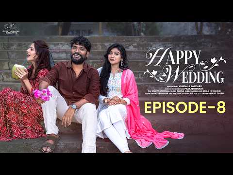 Happy Wedding | Episode - 8 | Prasad Behara | Pooja | Brama | Viraajitha | JDV | Infinitum Media
