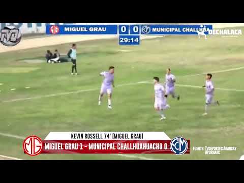 Miguel Grau 1-0 Challhuahuacho | Copa Perú 2023 - fecha 3 | Goles