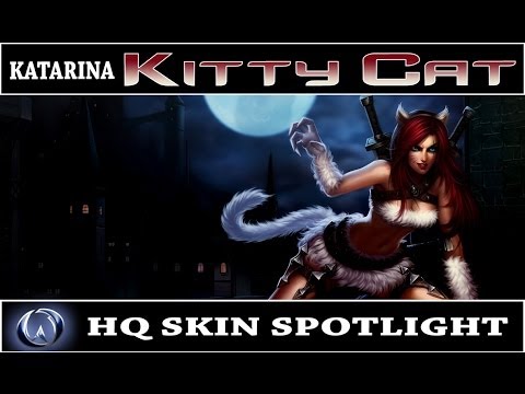 League of Legends: Kitty Cat Katarina (HQ Skin Spotlight)