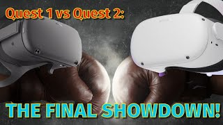 Quest 1 vs Quest 2: The Final Showdown! (Video Edition)