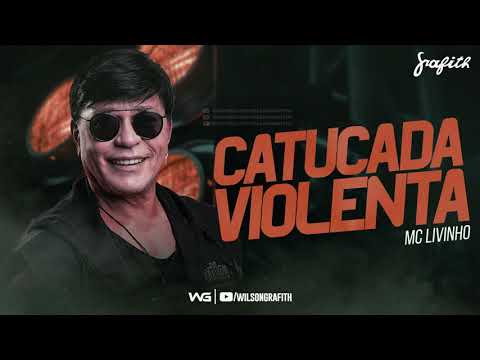 Banda Grafith - Catucada Violenta (MC Livinho) | 2021.2