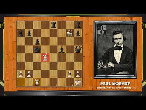 The Beast Awakens || Owen vs Morphy 1858