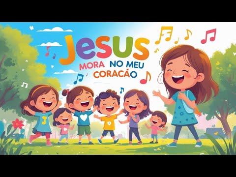 Música Gospel Infantil com animação - JESUS MORA NO MEU CORAÇÃO - Venha louvar a Jesus conosco