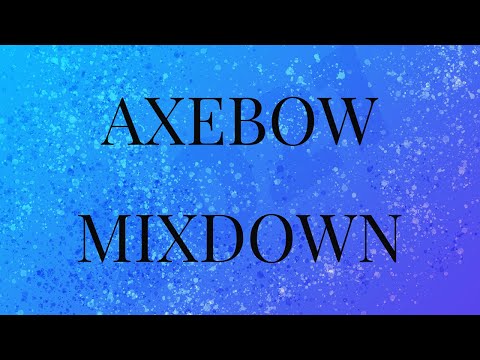 Axebow 2021 Mixdown