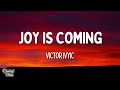 Victor Ivyic JOY IS COMING Lyrics