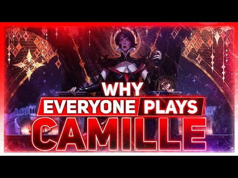 Why EVERYONE Plays: Camille | League of Legends