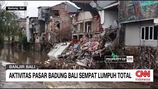 Gambaran Dahsyatnya Banjir Bali, Sekarang Mulai Surut