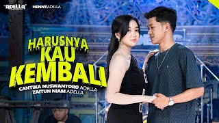 Download lagu HARUSNYA KAU KEMBALI - Cantika Nuswantoro Adella Ft. Zaitun Niam - OM ADELLA mp3
