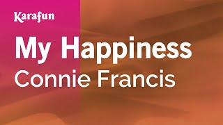 My Happiness - Connie Francis | Karaoke Version | KaraFun