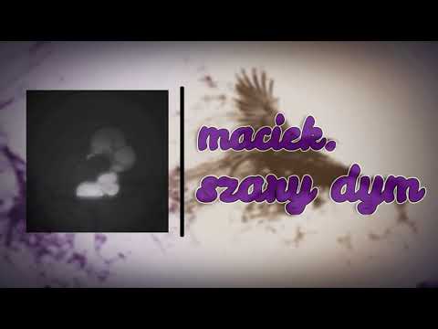 maciek. - szary dym