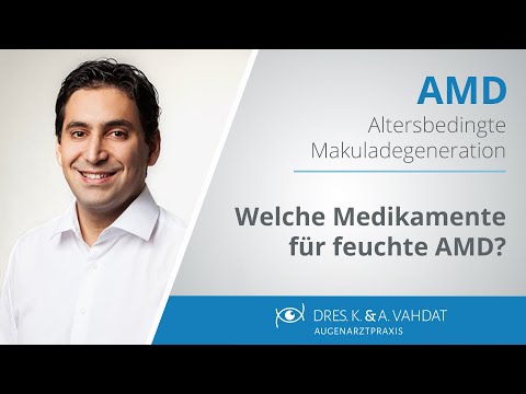 Altersbedingte Makuladegeneration: welche Medikamente gibt es für die feuchte AMD?