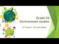 Environment Studies Grade 04 Lesson 01 Our Well Being
